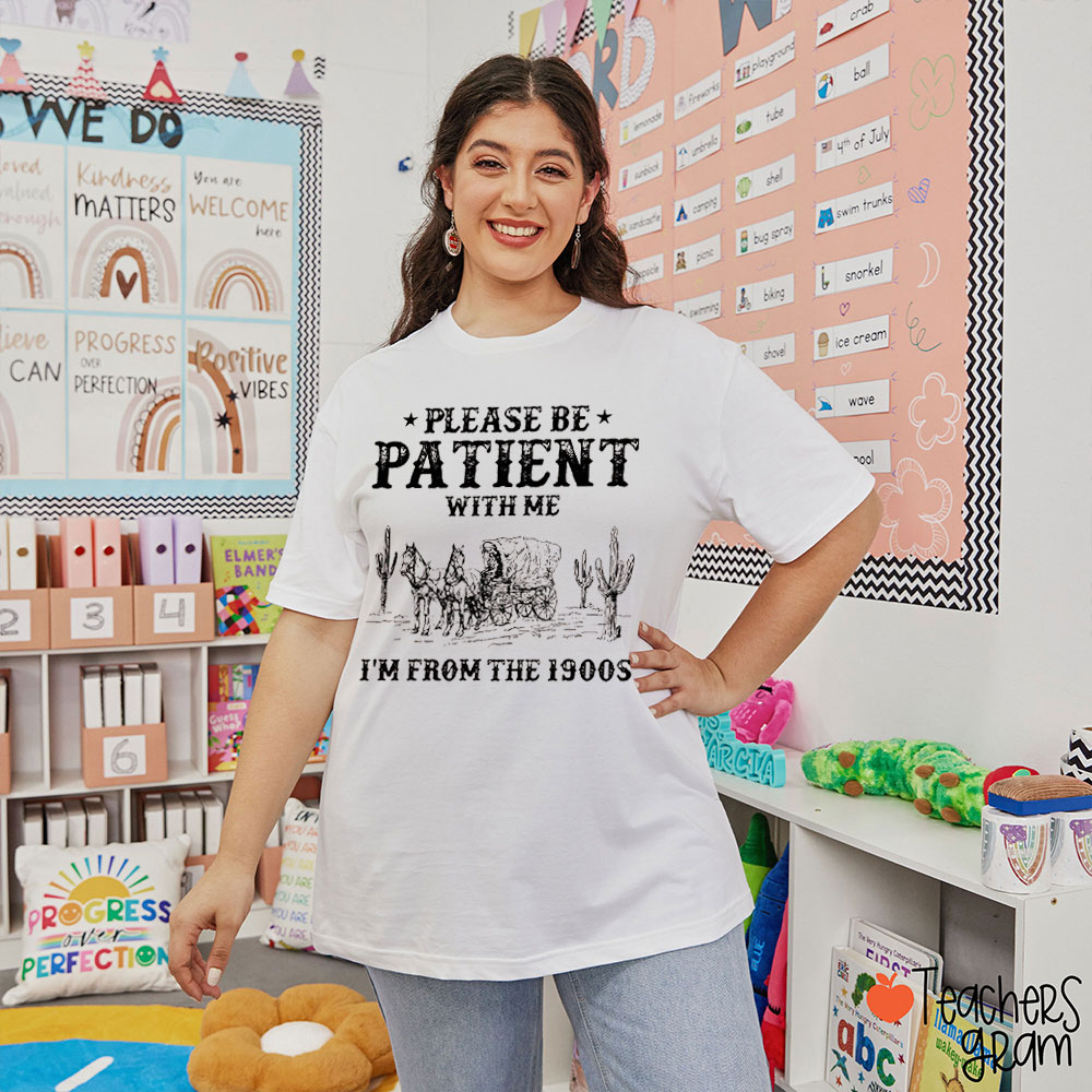 Retro Please Be Patient With Me Teacher T-Shirt