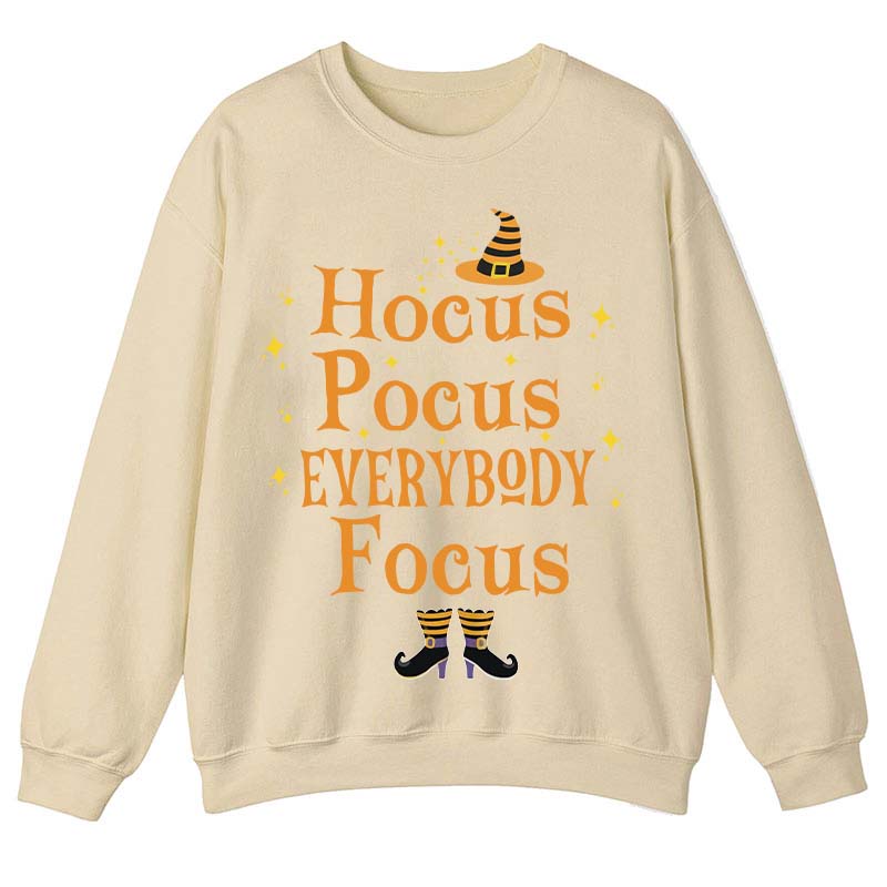 Witch Is Here Everybody Focus Teacher Sweatshirt