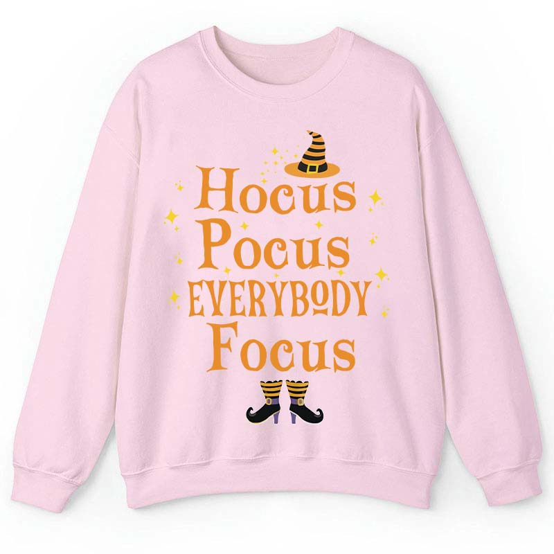 Witch Is Here Everybody Focus Teacher Sweatshirt