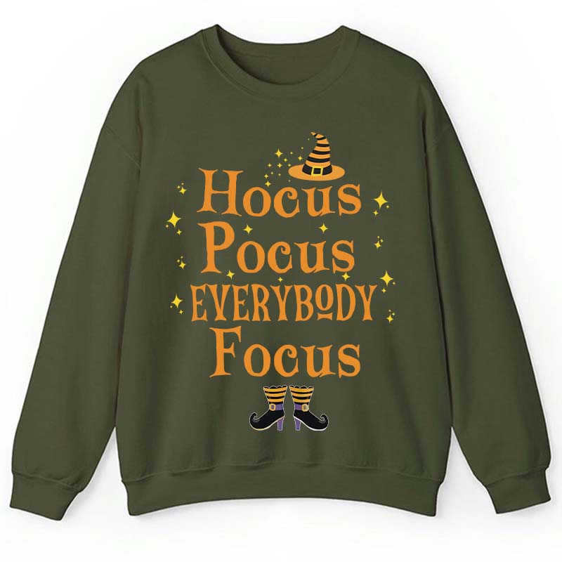 Witch Is Here Everybody Focus Teacher Sweatshirt