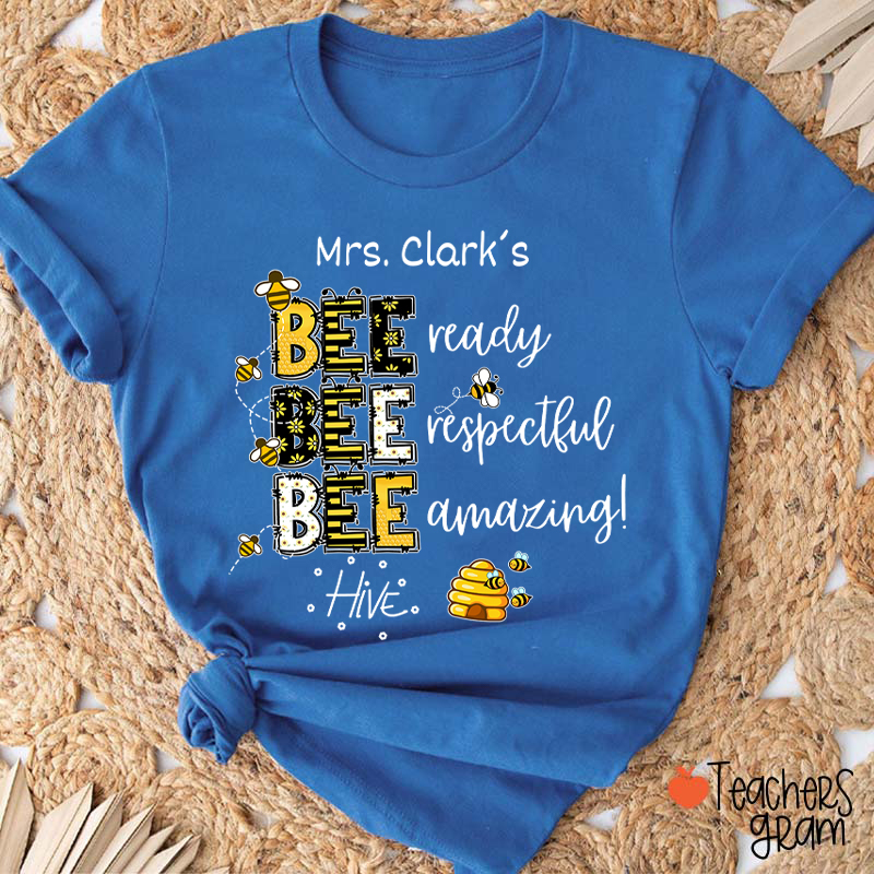 Personalized Name Bee Ready Respectful Amazing Teacher T-Shirt