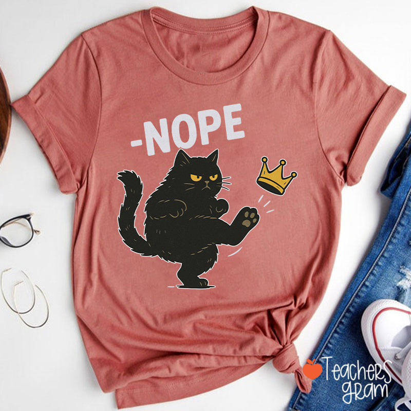 Nope Teacher T-Shirt