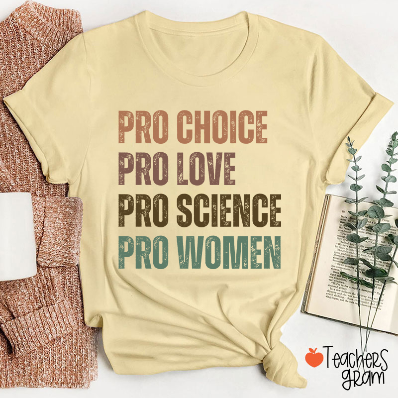 Pro Choice Pro Love Teacher T-Shirt