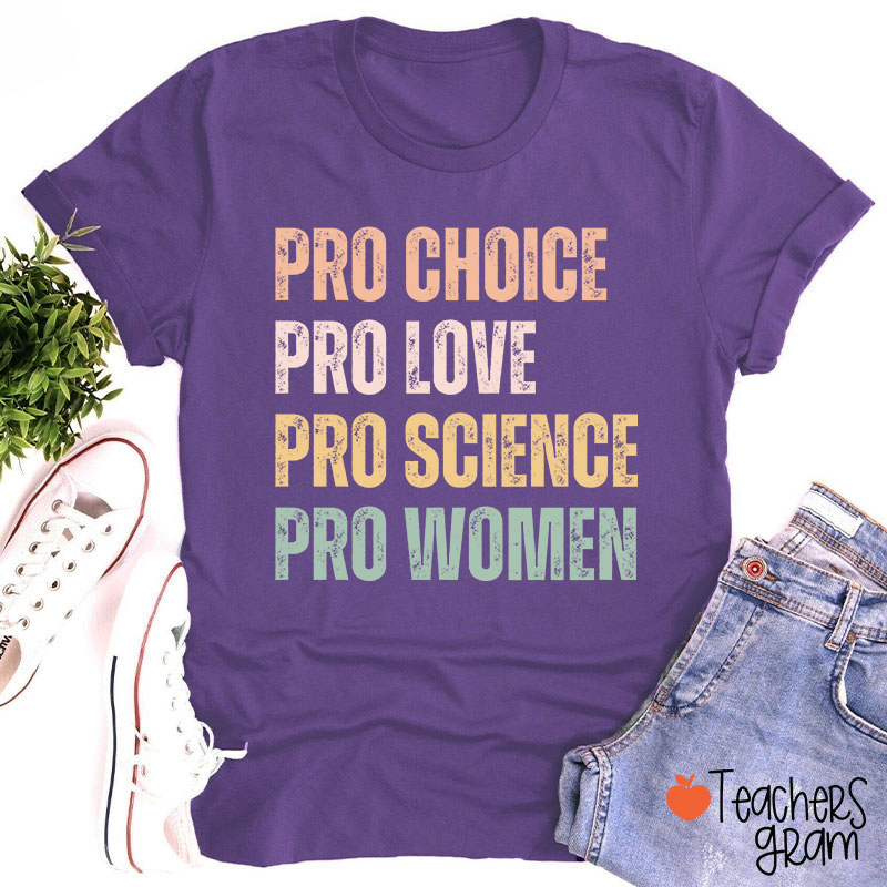 Pro Choice Pro Love Teacher T-Shirt