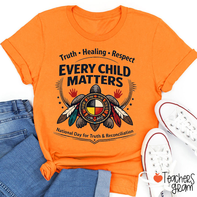 Truth Healing Respect Every Child Matters Teacher T-Shirt