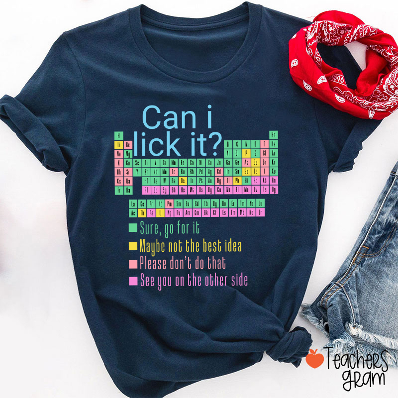 Can I Lick It Funny Science Teacher T-Shirt