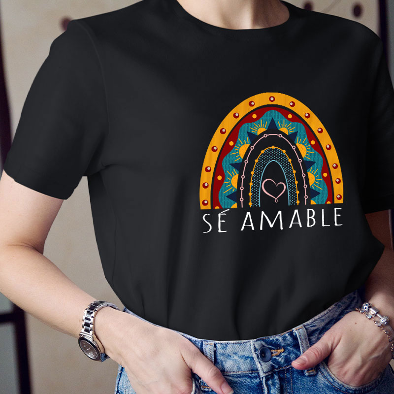 Sé Amable Spanish Teacher T-Shirt