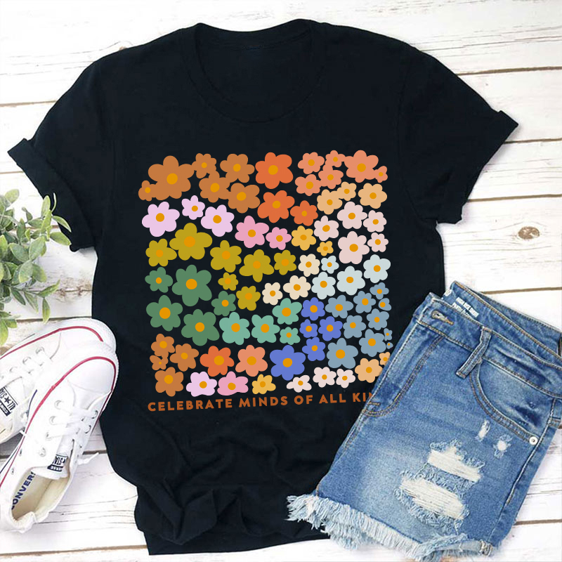 Celebrate Minds Of All Kinds Teacher T-Shirt