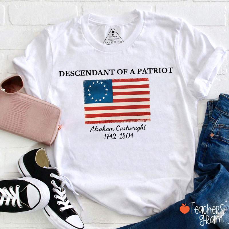 Personalized Descendant Of A Patriot Abraham Cartwright 1742-1804 Teacher T-Shirt