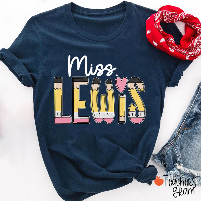 Personalized Pencil Name Teacher T-Shirt