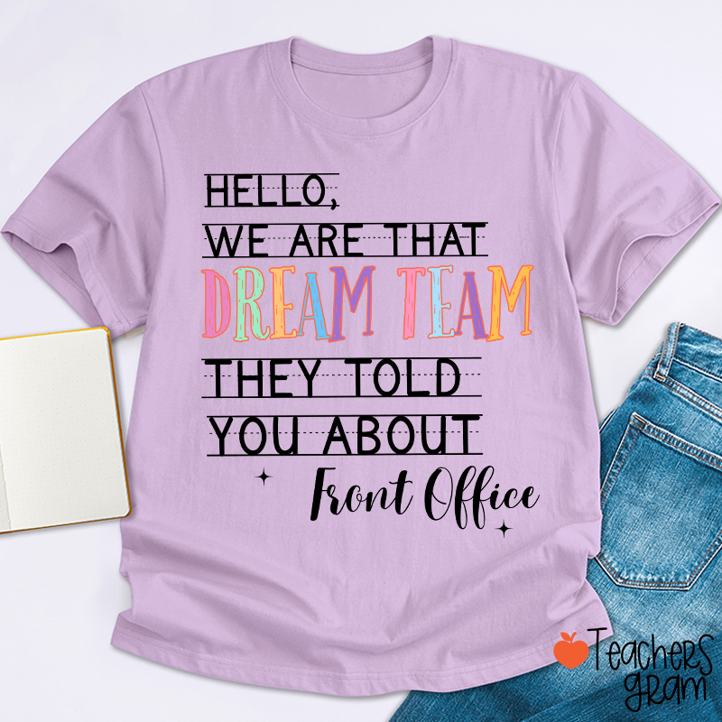 Personalized Team We Are That Dream Team They Told You About Teacher T-Shirt