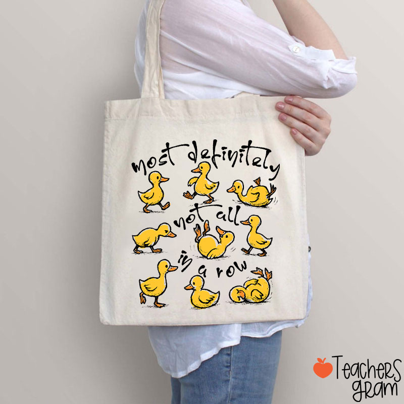 Most Definitely Not All In A Row Teacher Tote Bag
