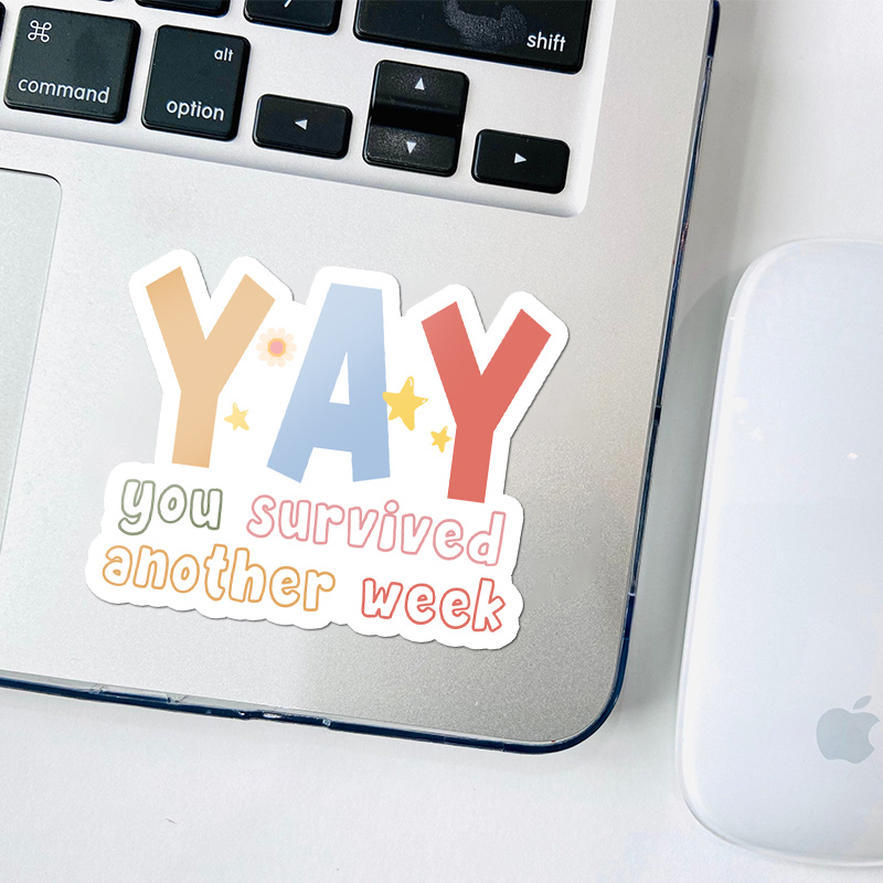 YAY You Survived Another Week Teacher Stickers