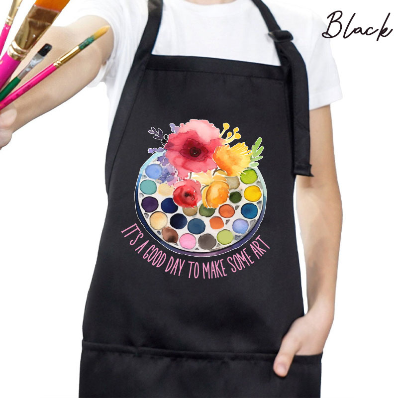 It's A Good Day To Make Art Art Apron
