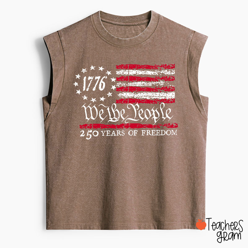 We The People 250 Years Of Freedom Teacher Washed Tank Top