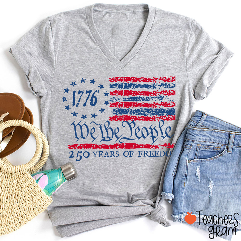 We The People 250 Years Of Freedom Teacher Female V-Neck T-Shirt