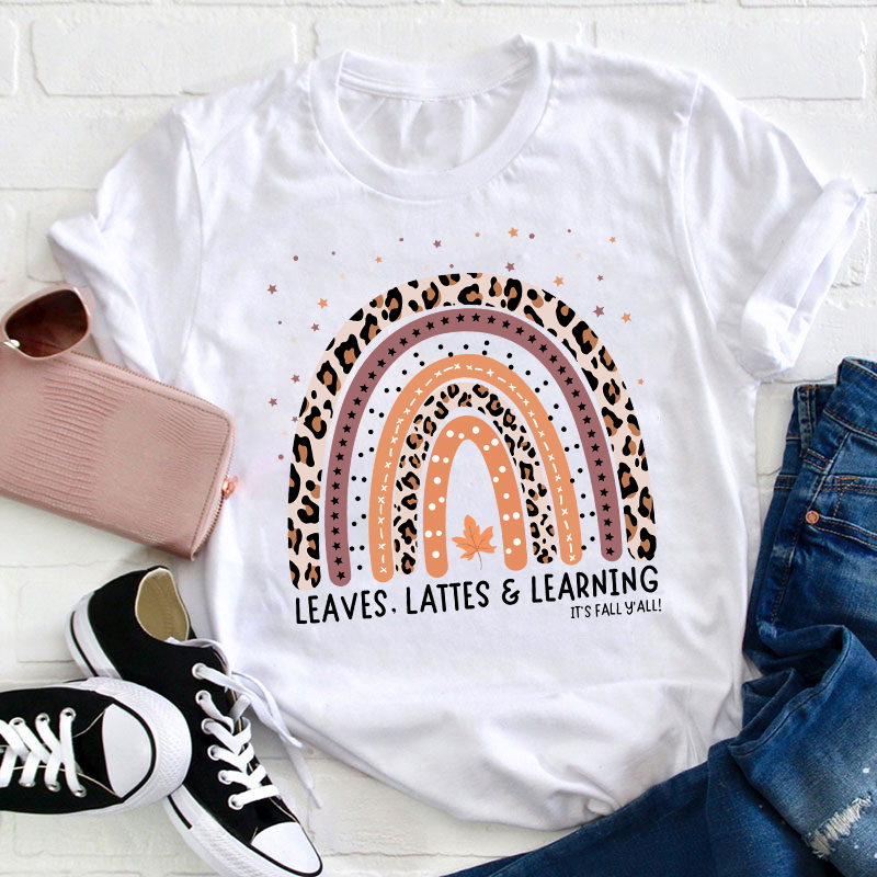 Leaves Lattes And Learning Teacher T-Shirt