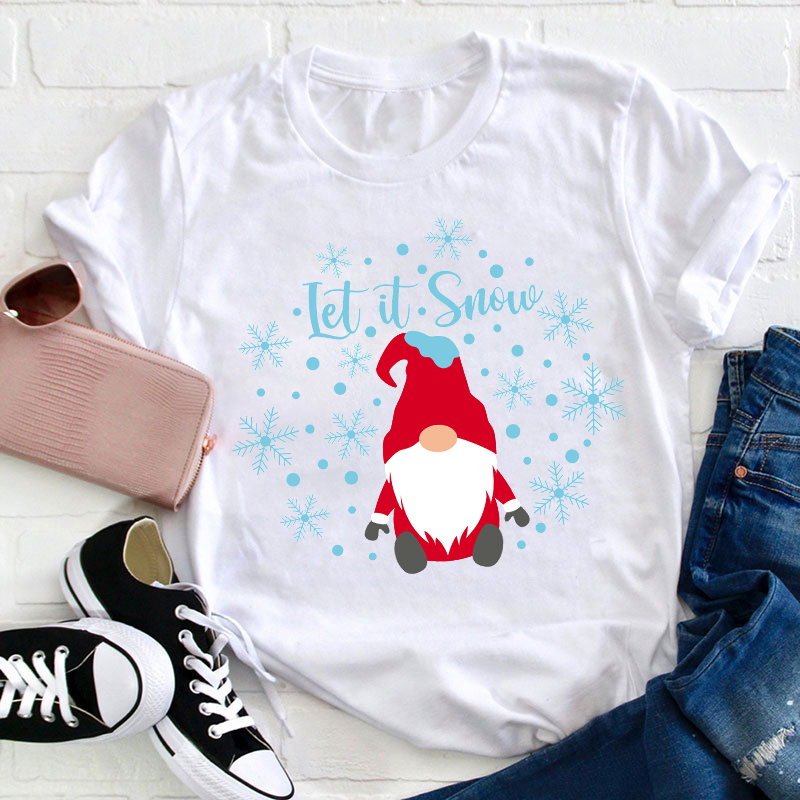 Let It Snow Teacher T-Shirt
