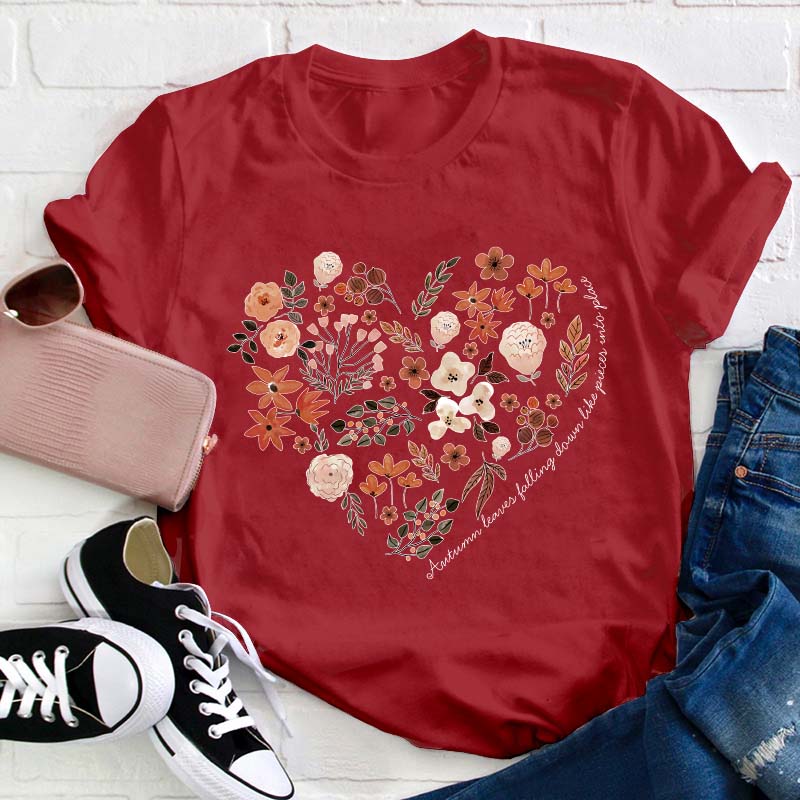 Autumn Leaves Falling Down Like Pieces Into Place Teacher T-Shirt