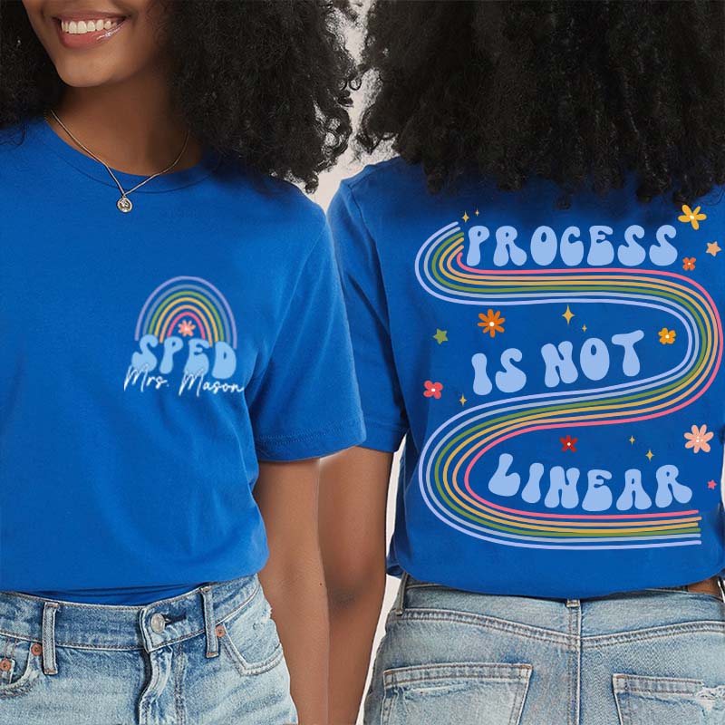 Personalized Process Is Not Linear Teacher Two Sided T-Shirt