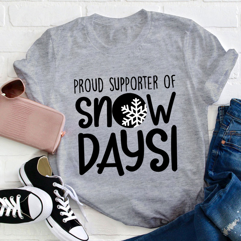 Snow Day Supporter Teacher T-Shirt