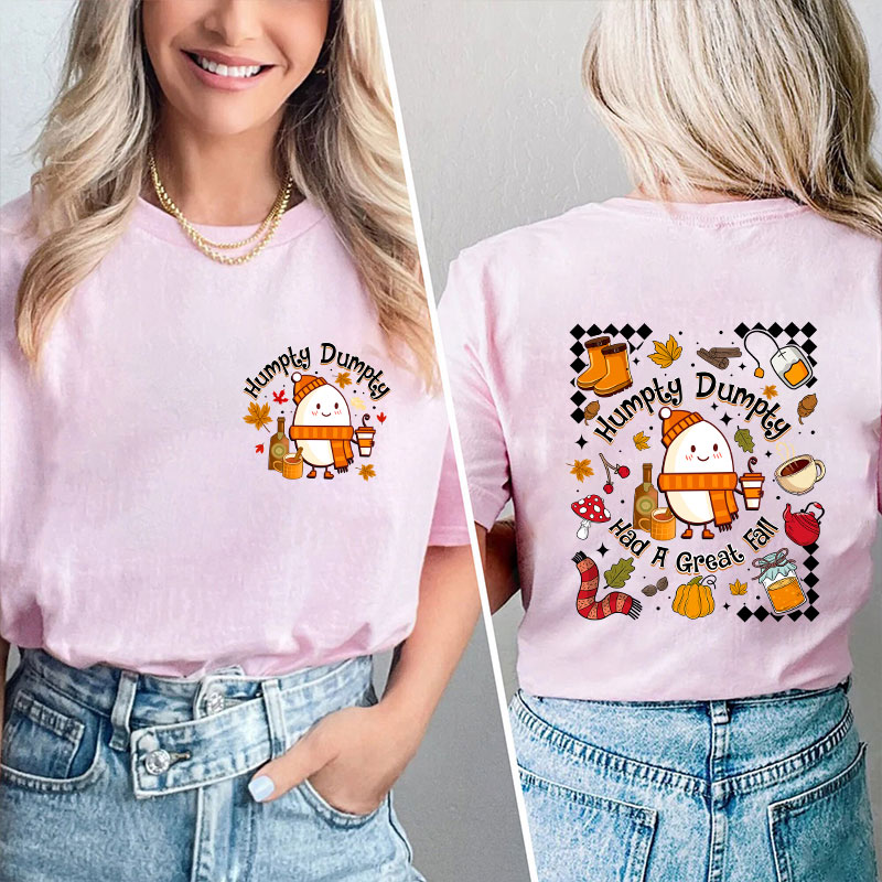 Humpty Dumpty Had A Great Fall Teacher Two Sided T-Shirt