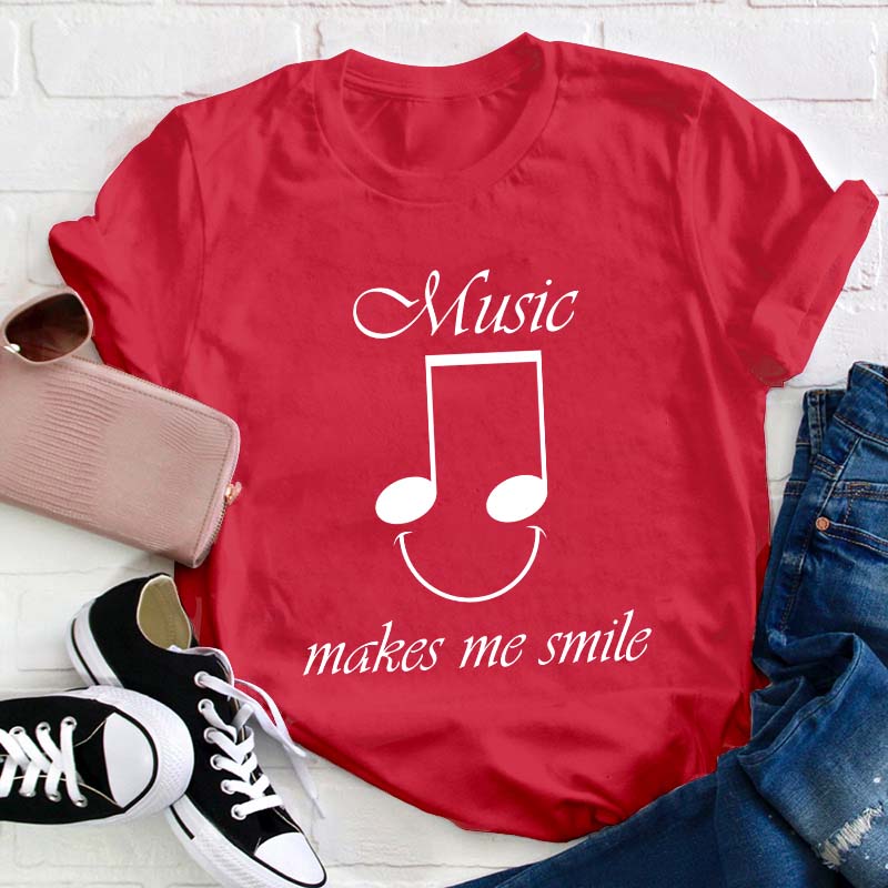 Music Makes Me Smile Teacher T-Shirt