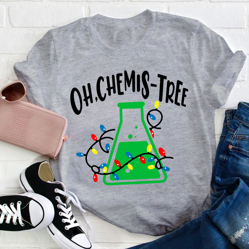 Oh Chemistree Teacher T-Shirt