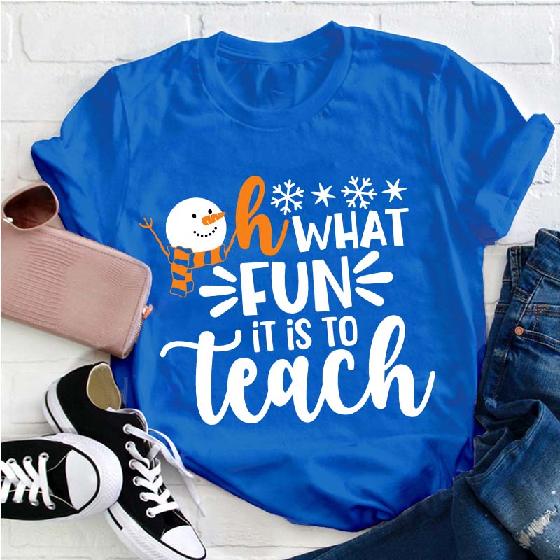 Oh What Fun It Is To Teach Teacher T-Shirt