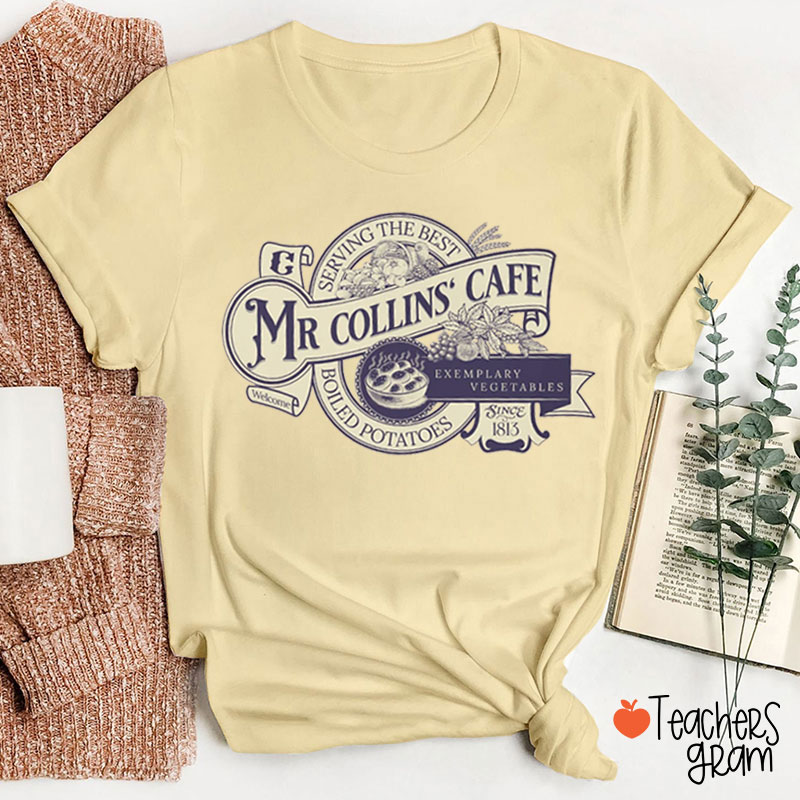 Mr Collins' Cafe Pride And Prejudice Teacher T-Shirt