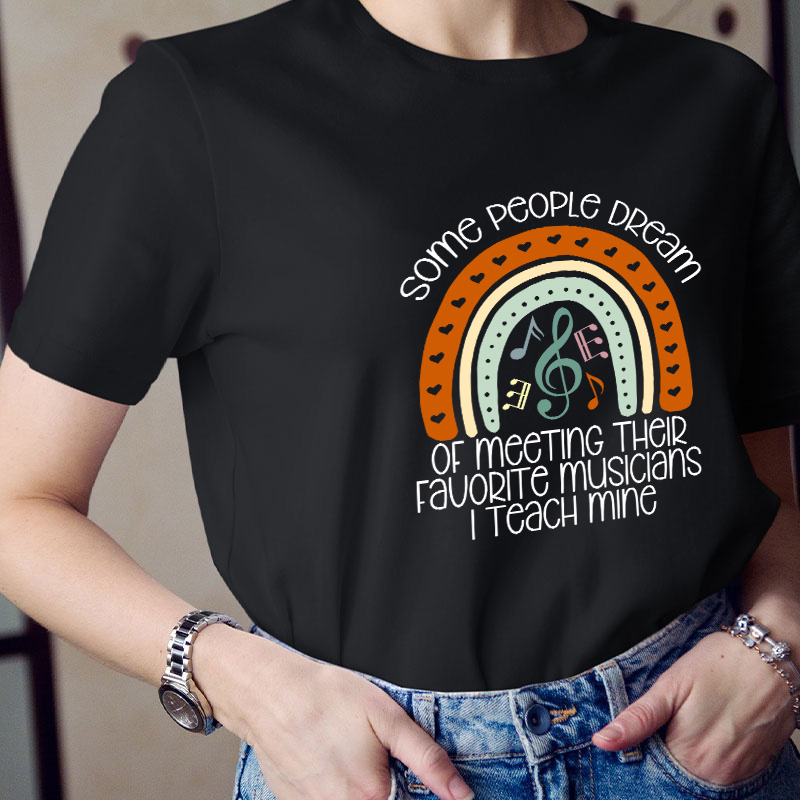 I Teach My Favorite Musicians Teacher T-Shirt