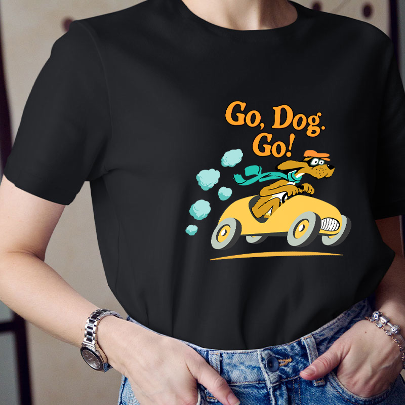 Go Dog Go Teacher T-Shirt