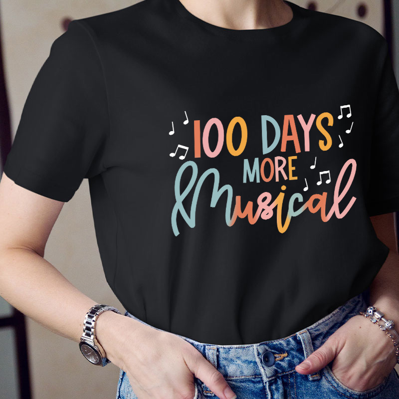 100 Days More Musical Teacher T-Shirt