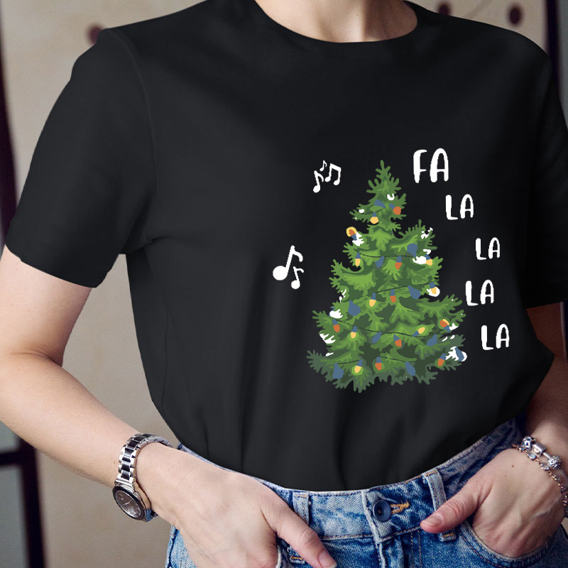 Fa La La La La Christmas Tree Teacher T-Shirt