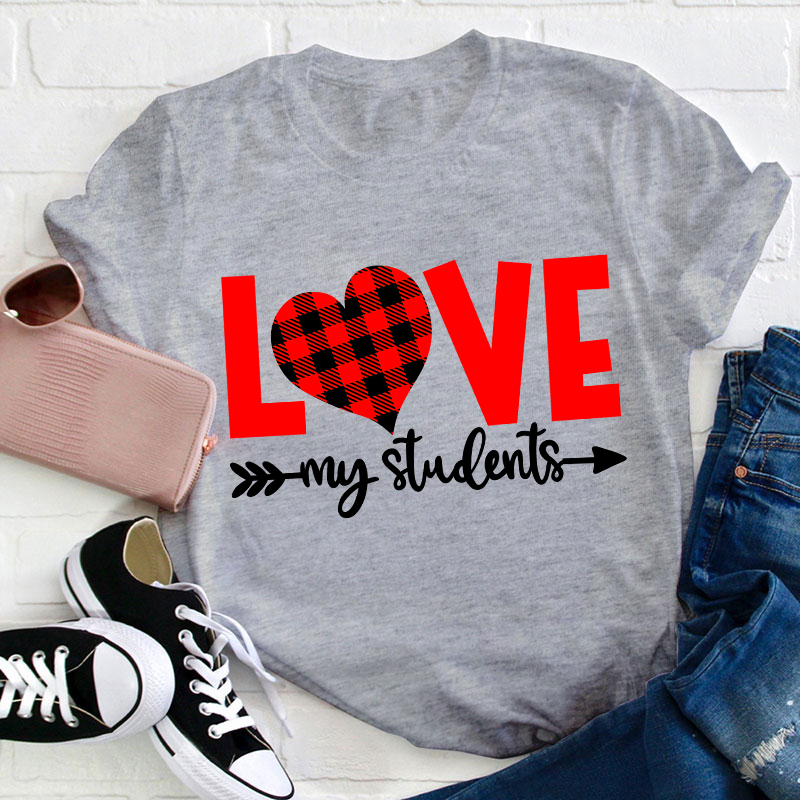 Love My Students Teacher T-Shirt
