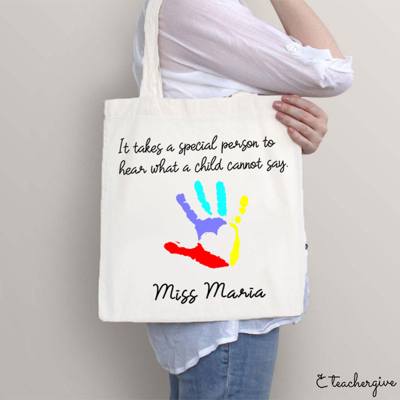 Personalized It Takes A Special Person To Hear A Child Cannot Say Teacher Tote Bag