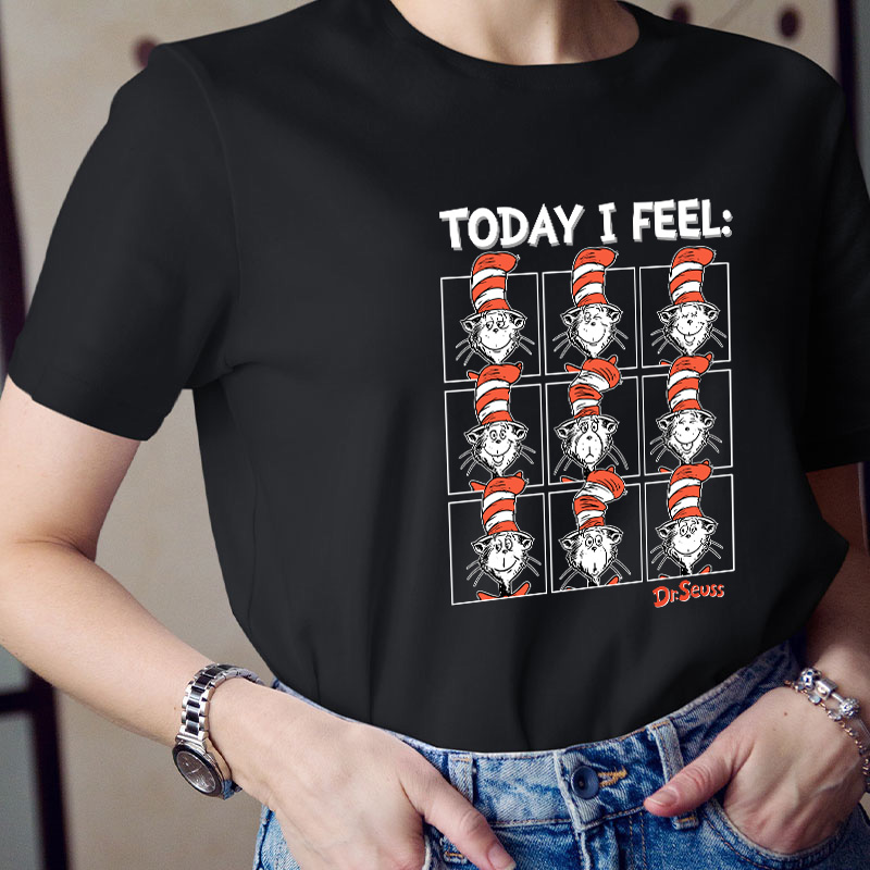 Today I Feel Teacher T-Shirt