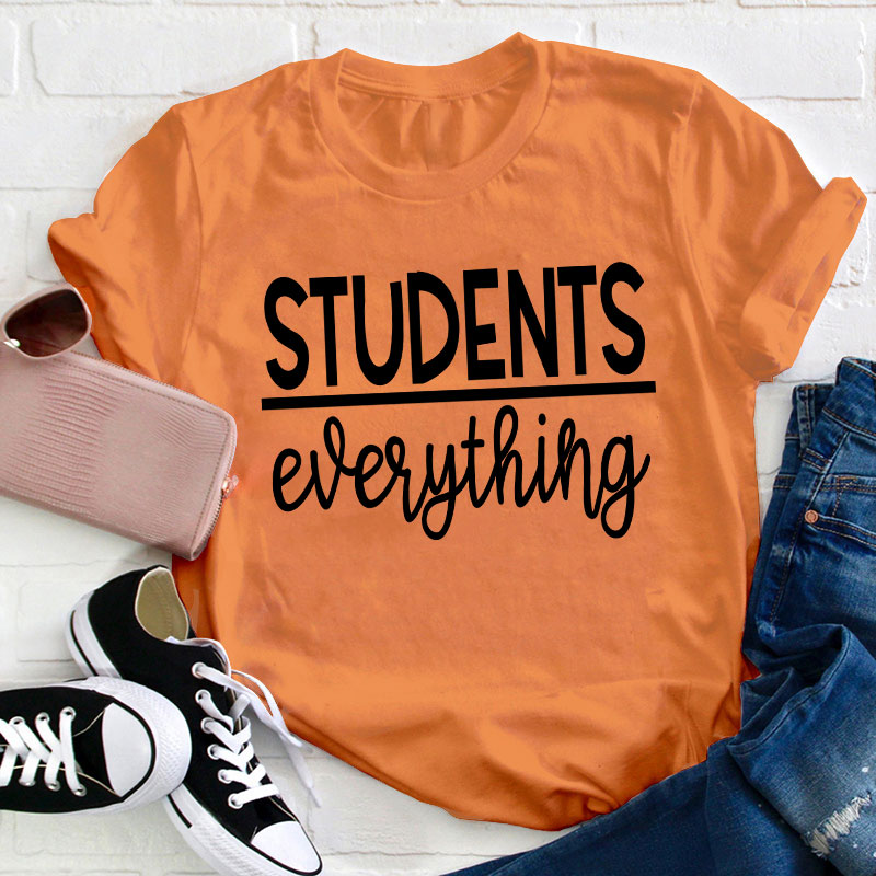 Students Over Everything Teacher T-Shirt