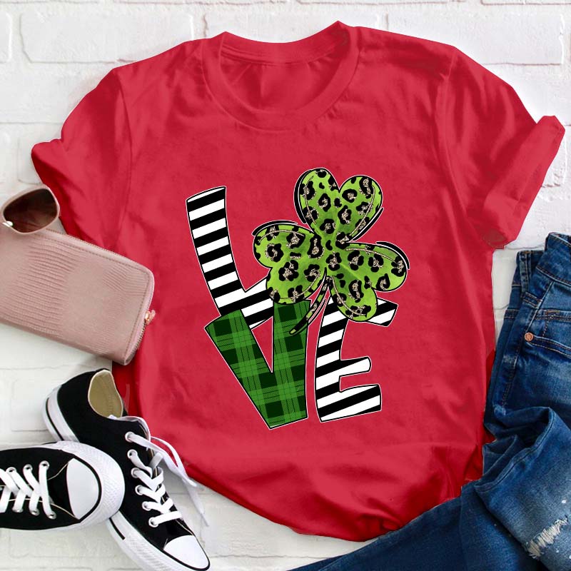 Love Patrick Day Leaf Clover Teacher T-Shirt