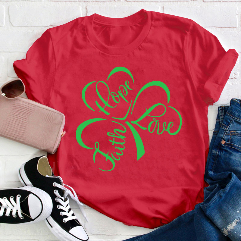 Hope Love Faith Teacher T-Shirt