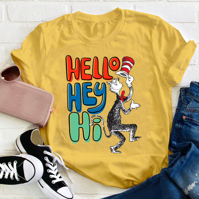 Hello Hey Hi Teacher T-Shirt