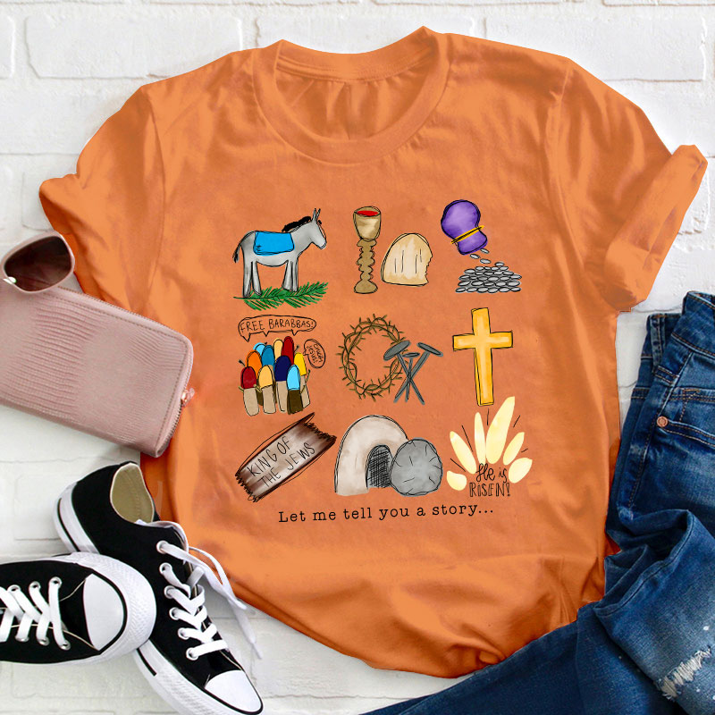 Let Me Tell You A Story Teacher T-Shirt