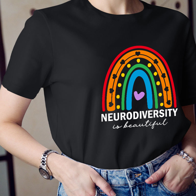 Neurodiversity Is Beautiful Teacher T-Shirt