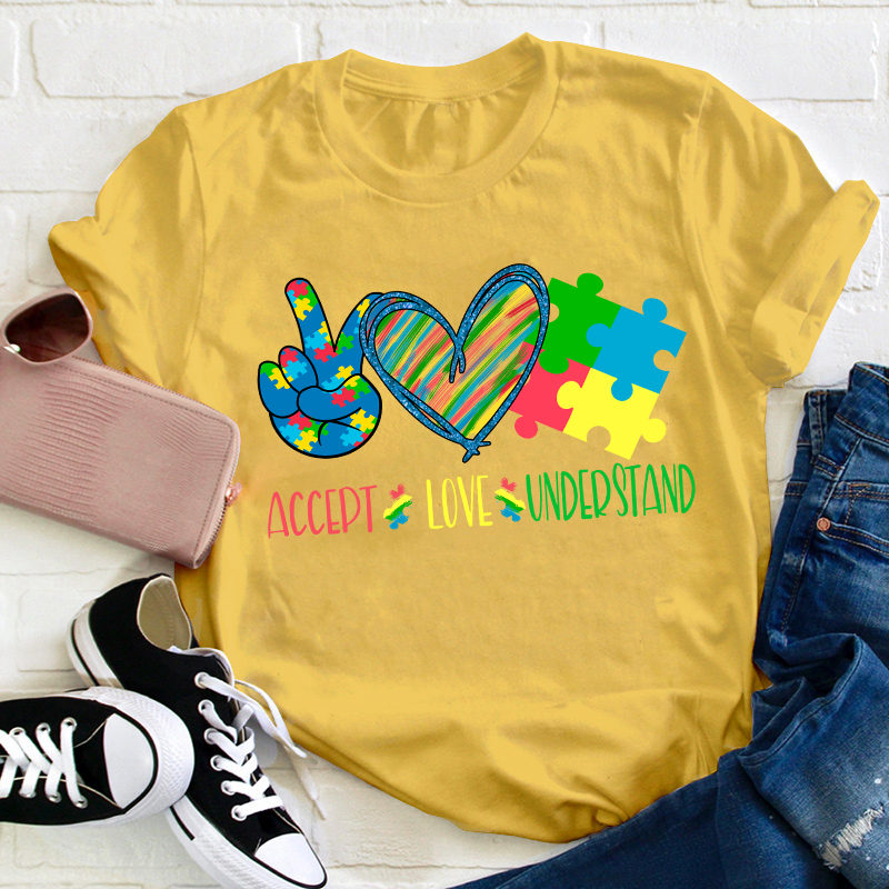 Accept Love Understand Care Teacher T-Shirt