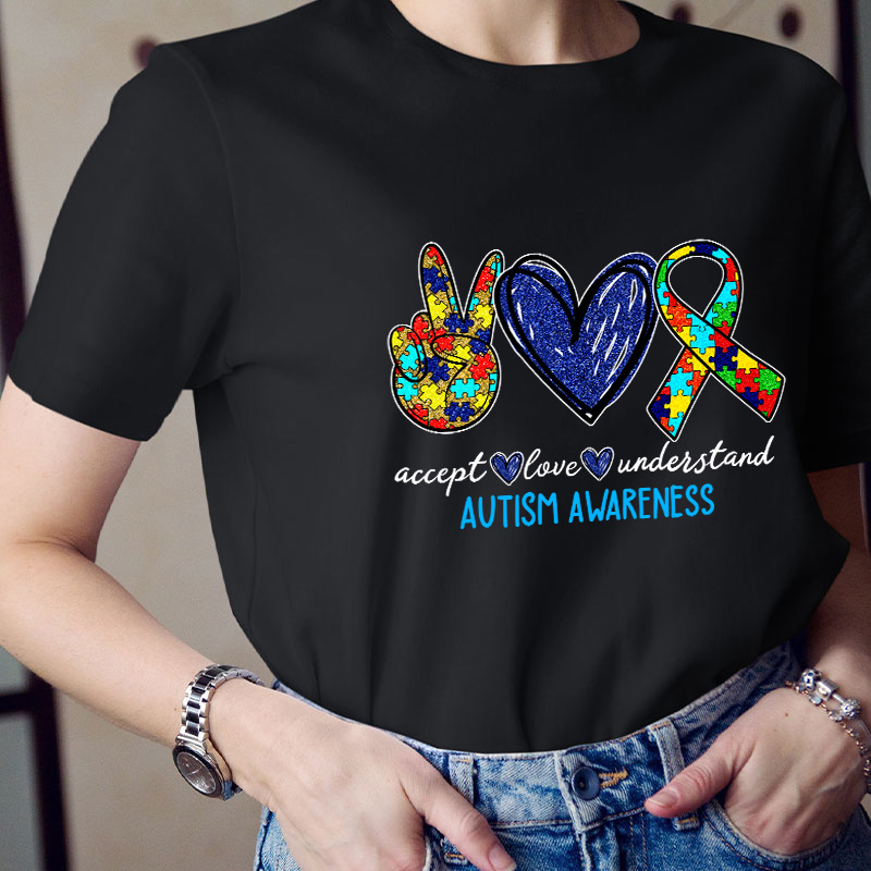 Teach Accept Understand Love Autism Awareness Teacher T-Shirt