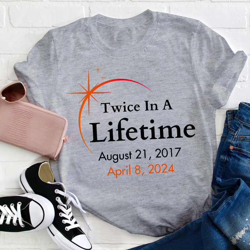 Twice In A Lifetime Teacher T-Shirt
