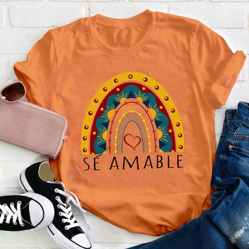 Sé Amable Spanish Teacher T-Shirt