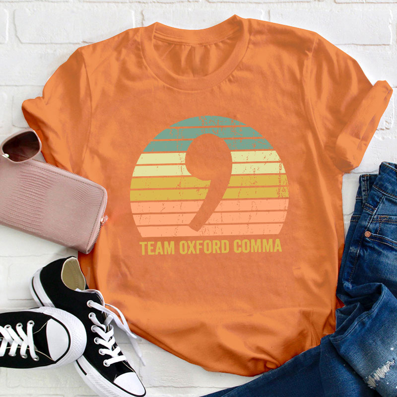 Team Oxford Comma Teacher T-Shirt
