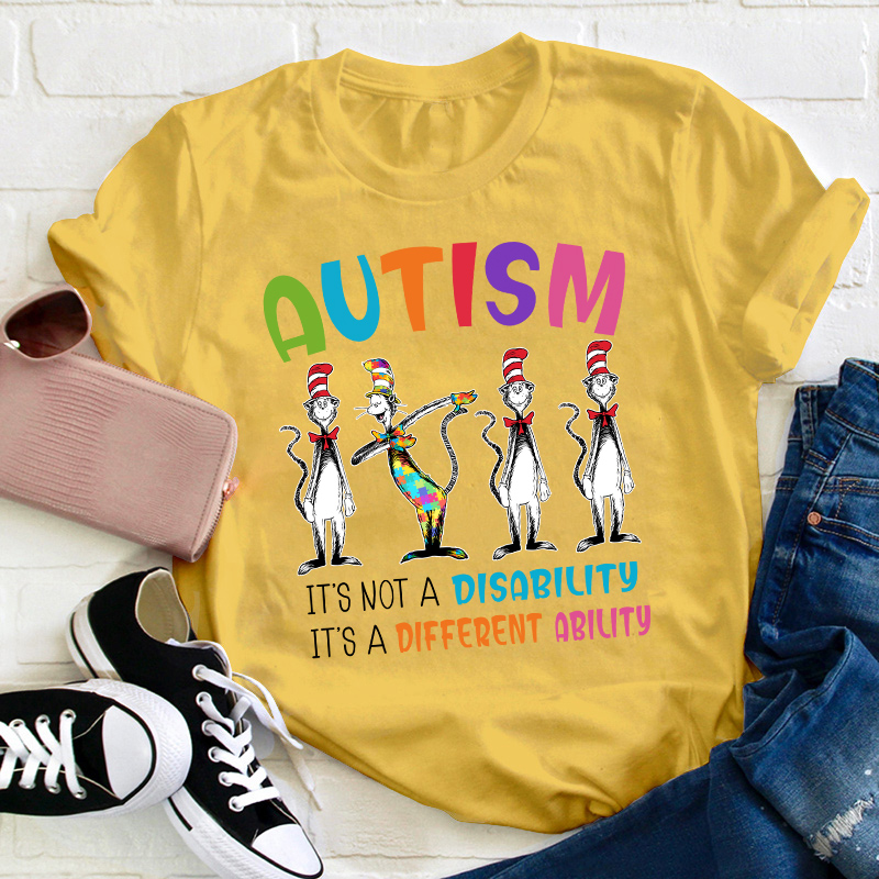 Autism It's Not A Disability It's  Ability Teacher T-Shirt
