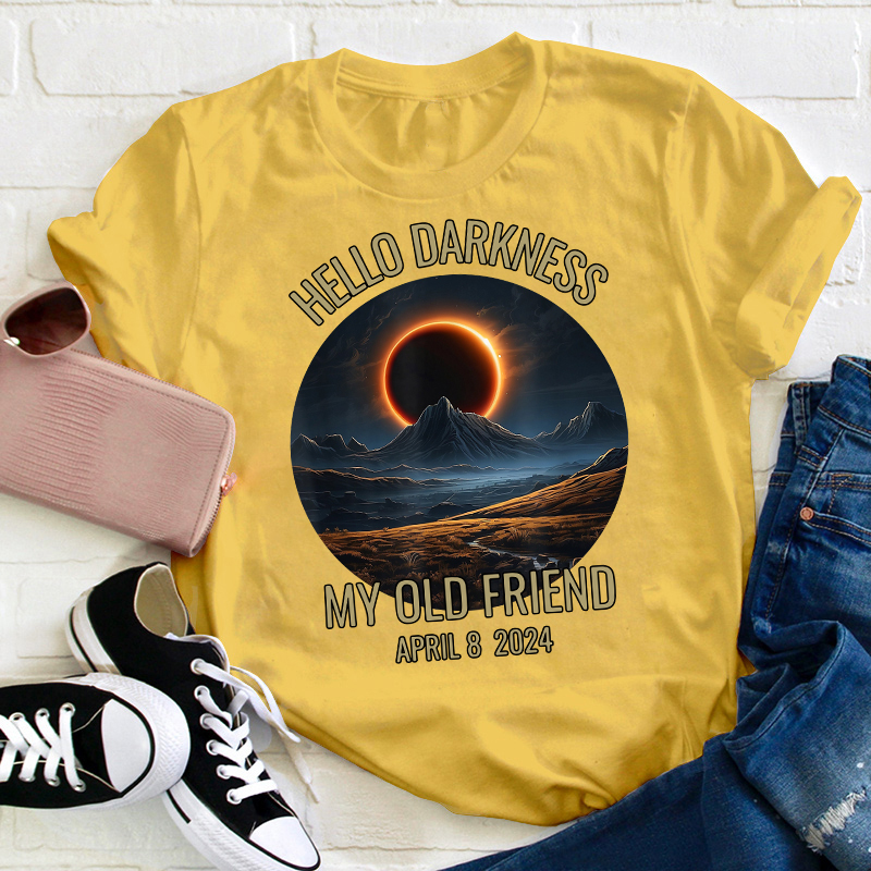 Hello Darkness My Old Friend Solar Eclipse Teacher T-Shirt